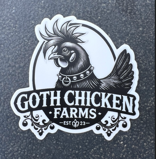 The O.G. Goth Chicken Farms™ Sticker